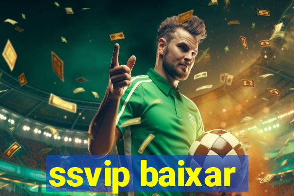 ssvip baixar